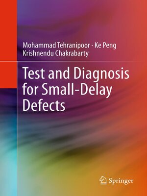 cover image of Test and Diagnosis for Small-Delay Defects